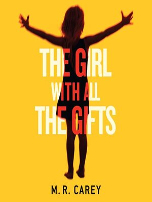cover image of The Girl With All the Gifts